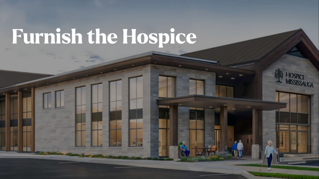 New hospice centre in Mississauga with the text reading 'Furnish the Hospice'